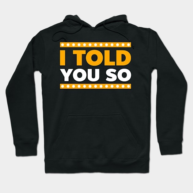 Crypto Currency Shirt | I Told You So Hoodie by Gawkclothing